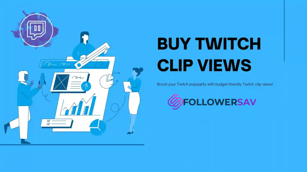 Buy Twitch Clip Views 2024 | Real & Organic Growth