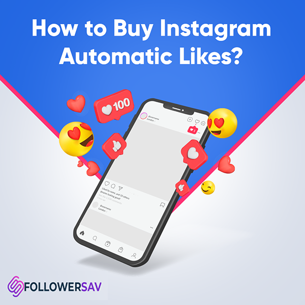 How to Buy Instagram Automatic Likes