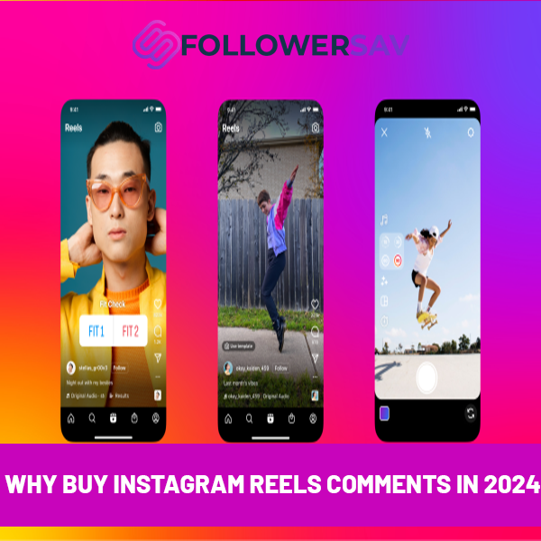 Why Buy Instagram Reels Comments in 2024
