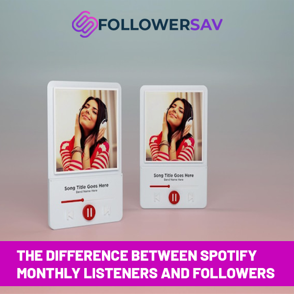 The Difference Between Spotify Monthly Listeners and Followers