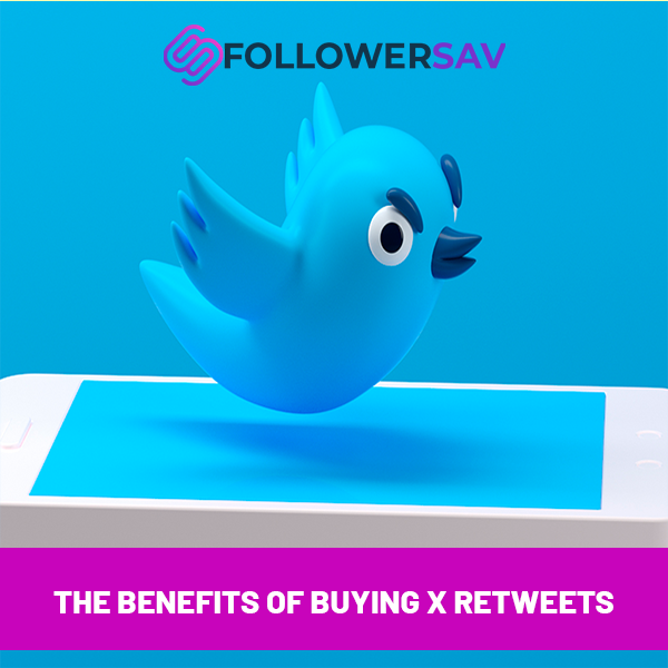 The Benefits of Buying X Retweets
