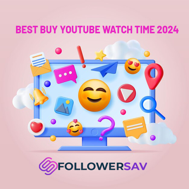 Best Buy YouTube Watch Time 2024: Real, Cheapest, Organic Watch Hours