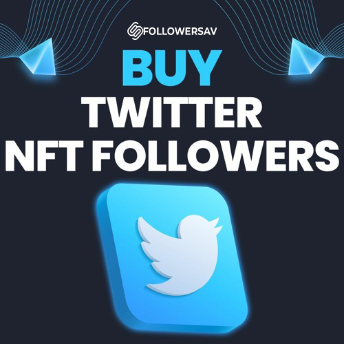 Increase Your NFT Followers Quickly and Effectively