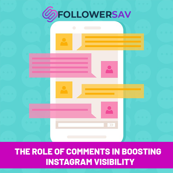The Role of Comments in Boosting Instagram Visibility