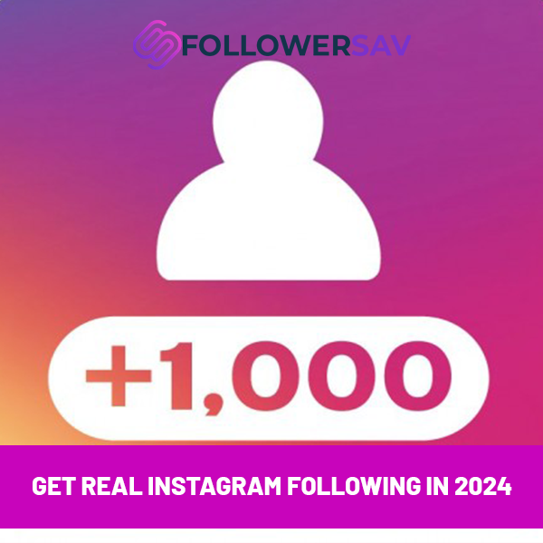 Get Real Instagram Following in 2024