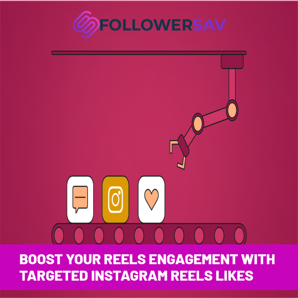 Boost Your Reels Engagement with Targeted Instagram Reels Likes