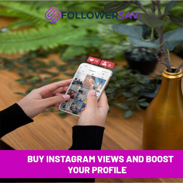 Buy Instagram Views and Boost Your Profile