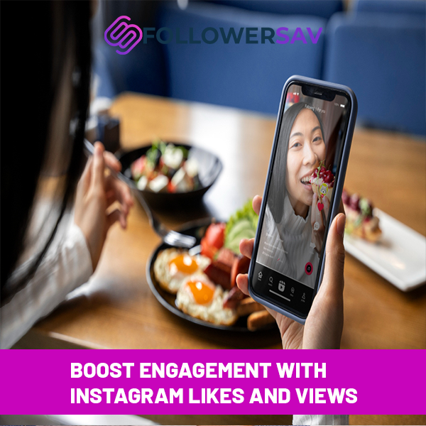 Boost Engagement with Instagram Likes and Views