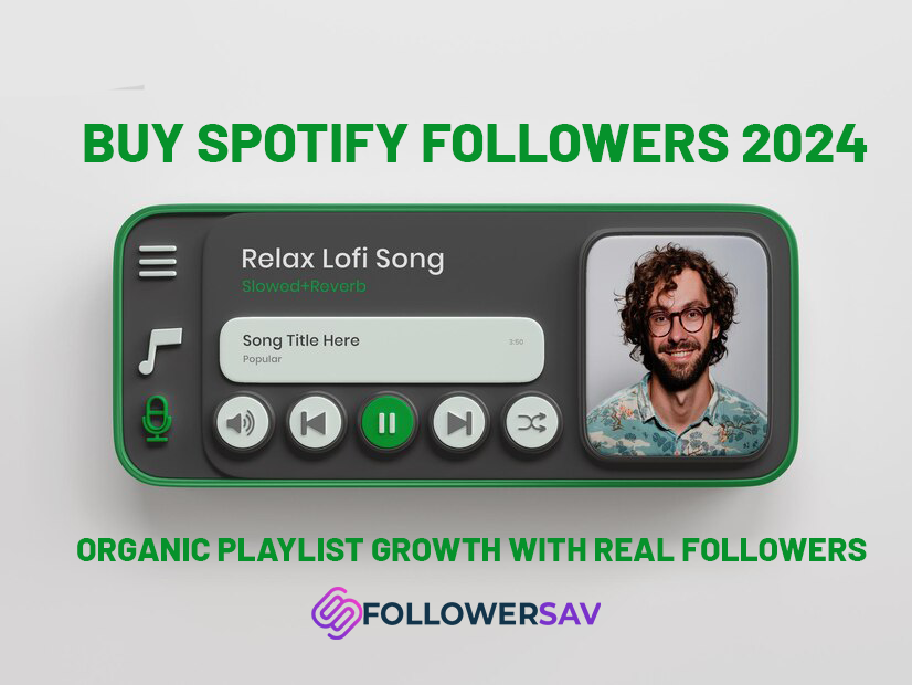 Buy Spotify Followers 2024: Organic Playlist Growth with Real Followers