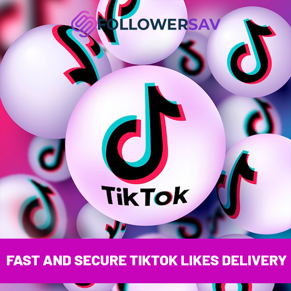Fast and Secure TikTok Likes Delivery