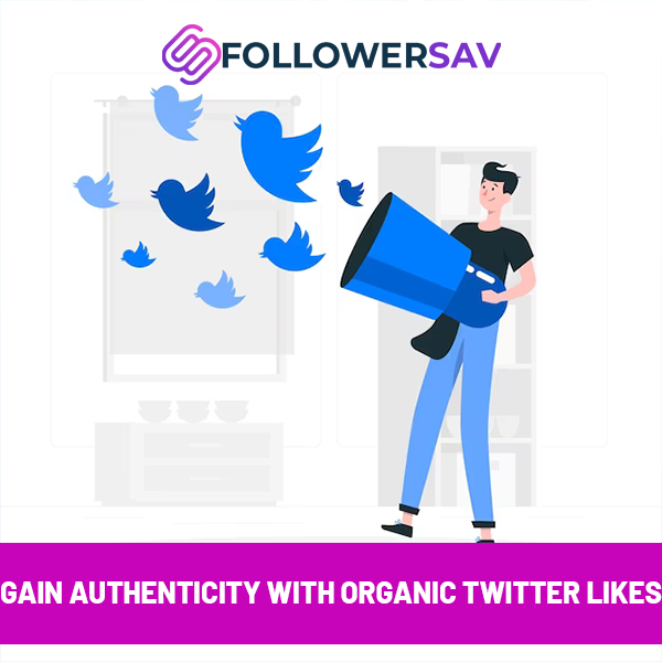 Gain Authenticity with Organic Twitter Likes