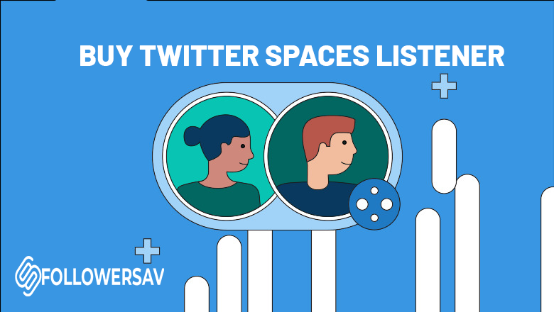 Buy Twitter Spaces Listener 2024 – Real X Listeners & Organic
