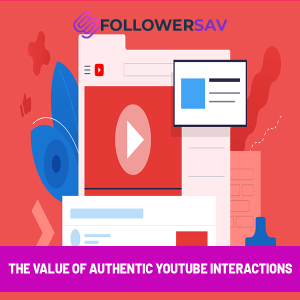 The Value of Authentic YouTube Interactions