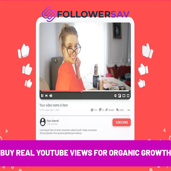Buy Real YouTube Views for Organic Growth