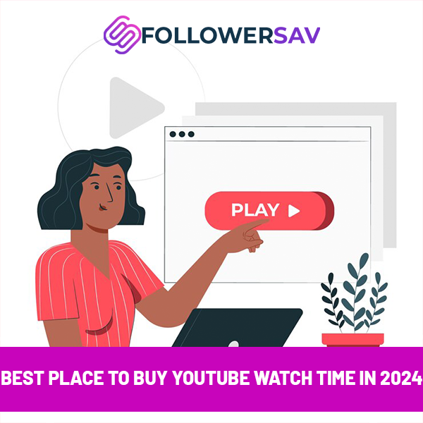 The Best Place to Buy YouTube Watch Time in 2024