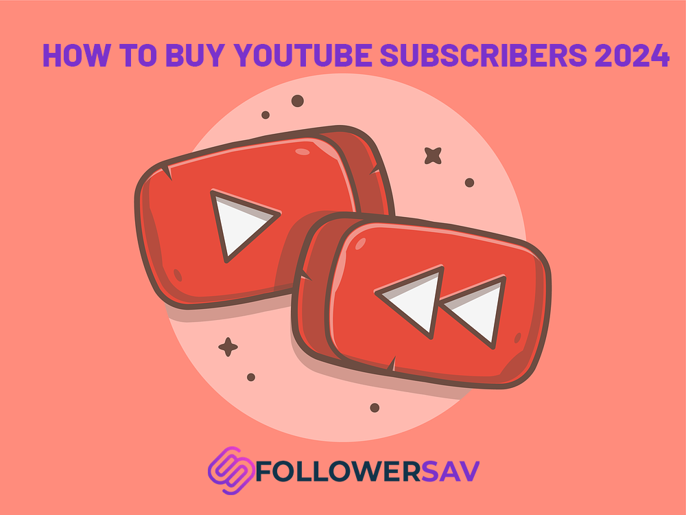 How to Buy YouTube Subscribers 2024